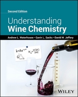 Understanding Wine Chemistry - Waterhouse, Andrew L.; Sacks, Gavin L.; Jeffery, David W.