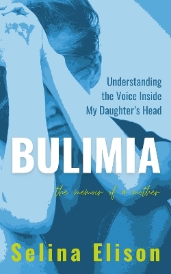 Bulimia - Selina Elison