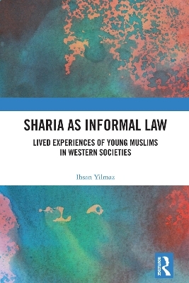 Sharia as Informal Law - Ihsan Yilmaz