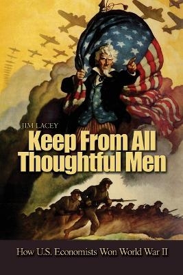 Keep from All Thoughtful Men - James G. Lacey