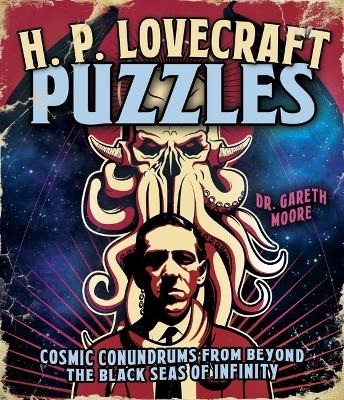 The H. P. Lovecraft Puzzles - Dr Gareth Moore