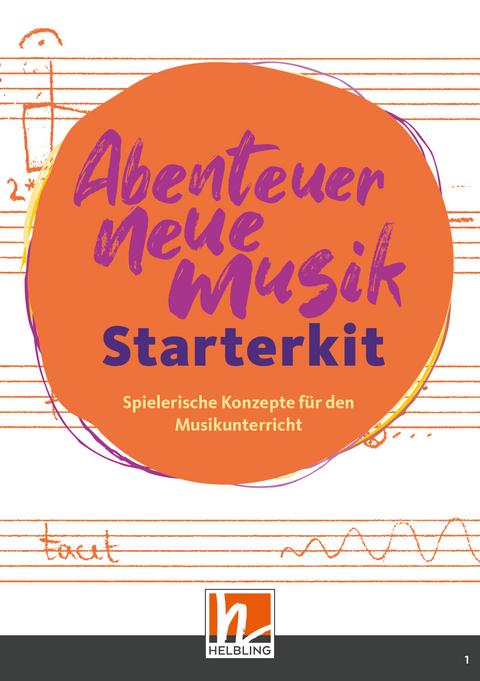 Abenteuer Neue Musik - Starterkit - Silke Egeler-Wittmann