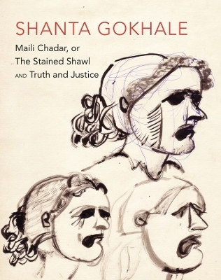 "Maili Chadar, or The Stained Shawl" and "Truth and Justice" - Shanta Gokhale