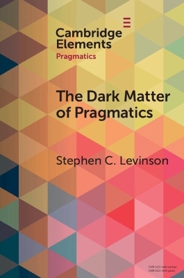 The Dark Matter of Pragmatics - Stephen C. Levinson