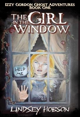 The Girl in the Window - Lindsey Hobson