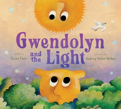 Gwendolyn and the Light - Susan Yoon