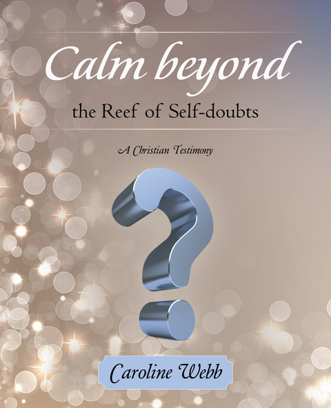 Calm Beyond the Reef   of Self-Doubts - Caroline Webb