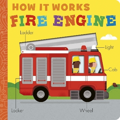 How it Works: Fire Engine - Molly Littleboy