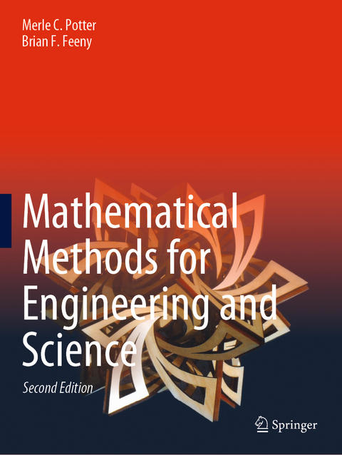 Mathematical Methods for Engineering and Science - Merle C. Potter, Brian F. Feeny