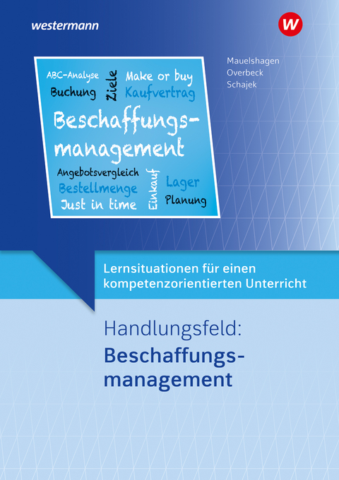 Handlungsfeld: Beschaffungsmanagement - Markus Schajek, Dirk Overbeck, Sebastian Mauelshagen