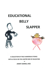 Educational Belly Slapper -  Jimmy Darrell Roe
