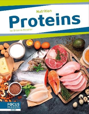 Nutrition: Proteins - Brienna Rossiter