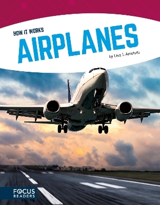 How It Works: Airplanes - Lisa J. Amstutz