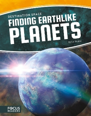 Destination Space: Finding Earthlike Planets - Liz Kruesi