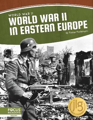 World War II: World War II in Eastern Europe - Tristan Poehlmann