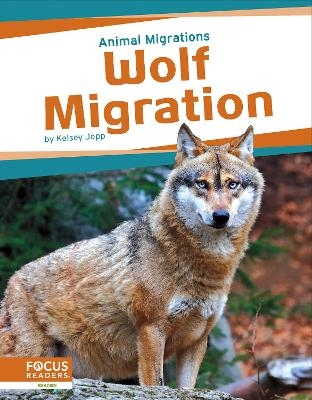 Animal Migrations: Wolf Migration - Kelsey Jopp