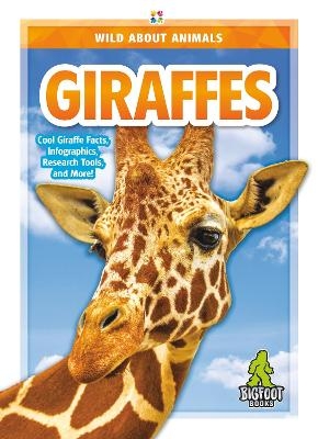 Wild About Animals: Giraffes - Emma Huddleston