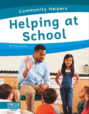 Helping at School - Trudy Becker