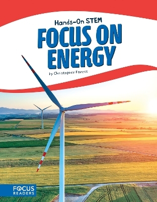 Focus on Energy - Christopher Forest