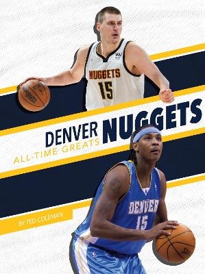 Denver Nuggets All-Time Greats - Ted Coleman