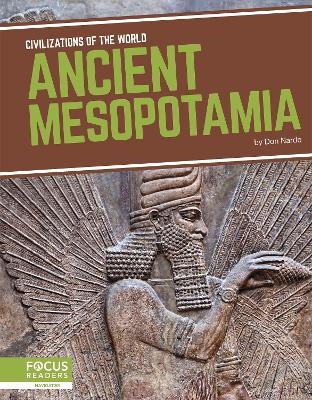 Civilizations of the World: Ancient Mesopotamia - Don Nardo
