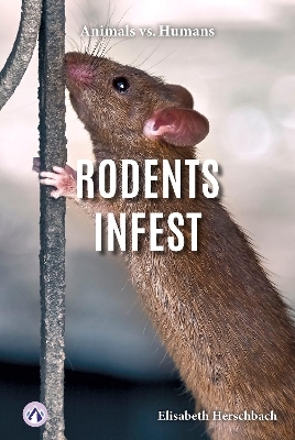 Animals vs. Humans: Rodents Infest - Elisabeth Herschbach