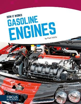 How It Works: Gasoline Engines - Pam Watts