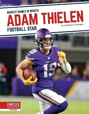 Biggest Names in Sports: Adam Thielen: Football Star - Chrös McDougall