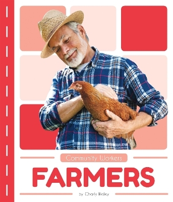 Community Workers: Farmers - Charly Haley