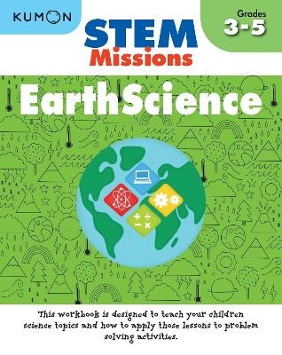 Kumon Stem Missions: Earth Science -  Kumon Publishing