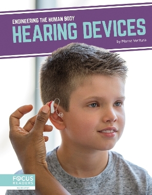 Engineering the Human Body: Hearing Devices - Marne Ventura