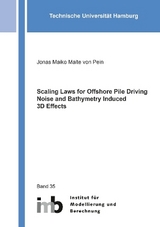 Scaling Laws for Offshore Pile Driving Noise and Bathymetry Induced 3D Effects - Jonas Maiko Malte von Pein