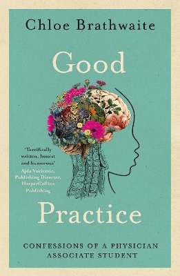 Good Practice: Confessions of a Physician Associate Student - Chloe Brathwaite