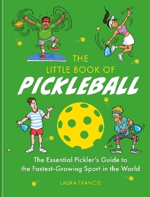 The Little Book of Pickleball - Laura Francis