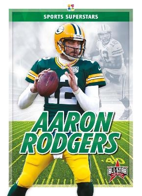 Sports Superstars: Aaron Rodgers - Kevin Frederickson