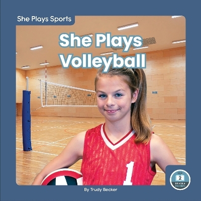 She Plays Volleyball - Trudy Becker