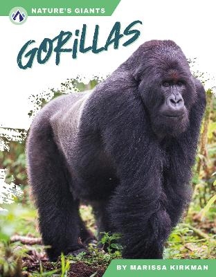 Nature's Giants: Gorillas - Marissa Kirkman
