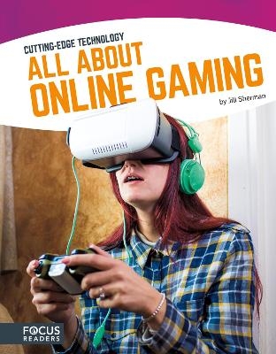Cutting Edge Technology: All About Online Gaming - Jill Sherman