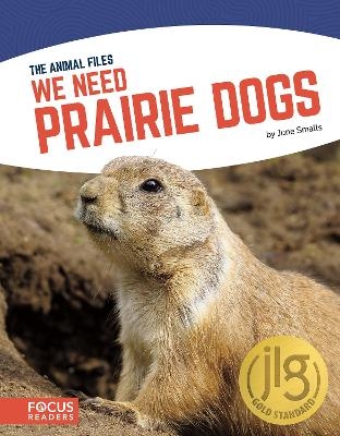 We Need Prairie Dogs - June Smalls