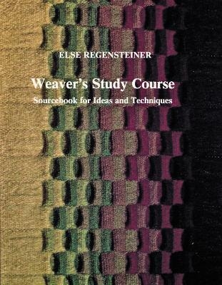 Weaver’s Study Course - Else Regensteiner