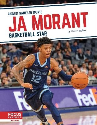 Biggest Names in Sports: Ja Morant: Basketball Star - Hubert Walker