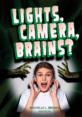 Lights, Camera, Brains? - Michelle L. Brown