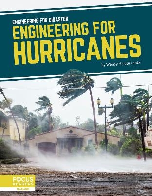 Engineering for Disaster: Engineering for Hurricanes - Wendy Hinote Lanier