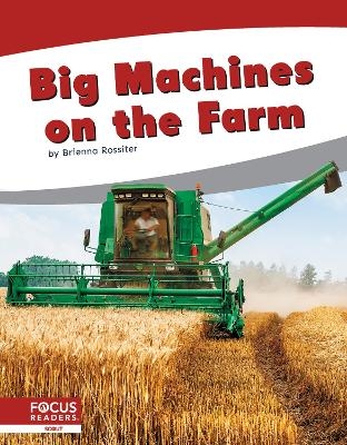 Big Machines on the Farm - Brienna Rossiter