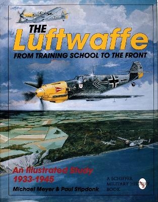 The Luftwaffe - Michael Meyer, Paul Stipdonk