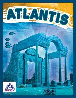 Unexplained: Atlantis - Meg Gaertner