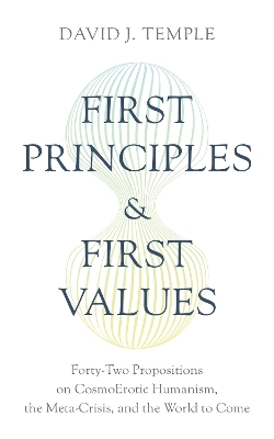 First Principles and First Values - David J Temple