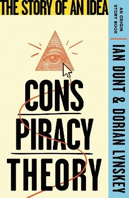 Conspiracy Theory - Ian Dunt, Dorian Lynskey