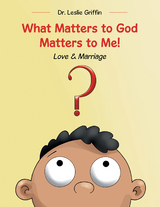 What Matters to God Matters to Me! -  Dr. Leslie Griffin