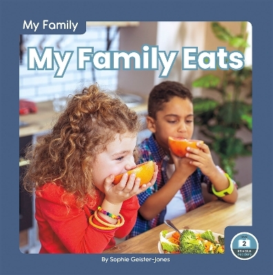 My Family: My Family Eats - Sophie Geister-Jones